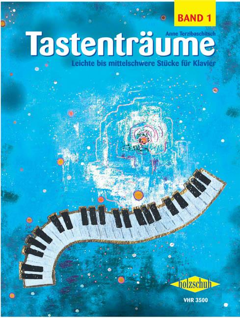 Anne Terzibaschitsch: Tastentraume Band 1